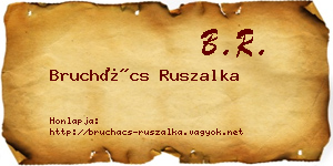 Bruchács Ruszalka névjegykártya